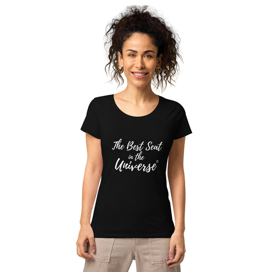 Best Seat in the Universe Women's T-Shirt (Large Logo)